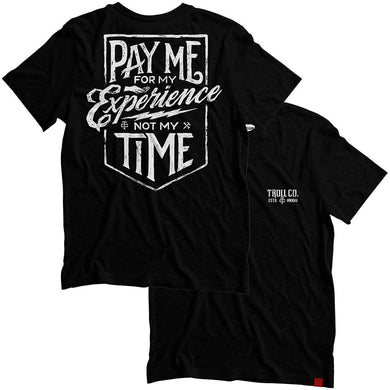 Pay Me For My Experience T-Shirt